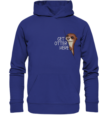 Get Otter Here | Lustiger Otter Kalauer - Organic Hoodie