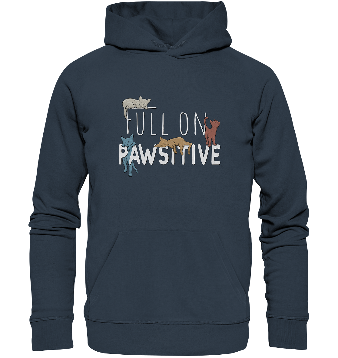 Full On Pawsitive! Gechillte Katzen - Organic Hoodie