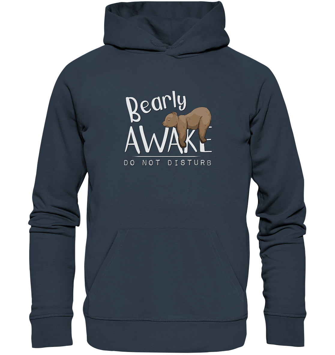 Bearly Awake Bitte nicht stören Bär - Organic Hoodie