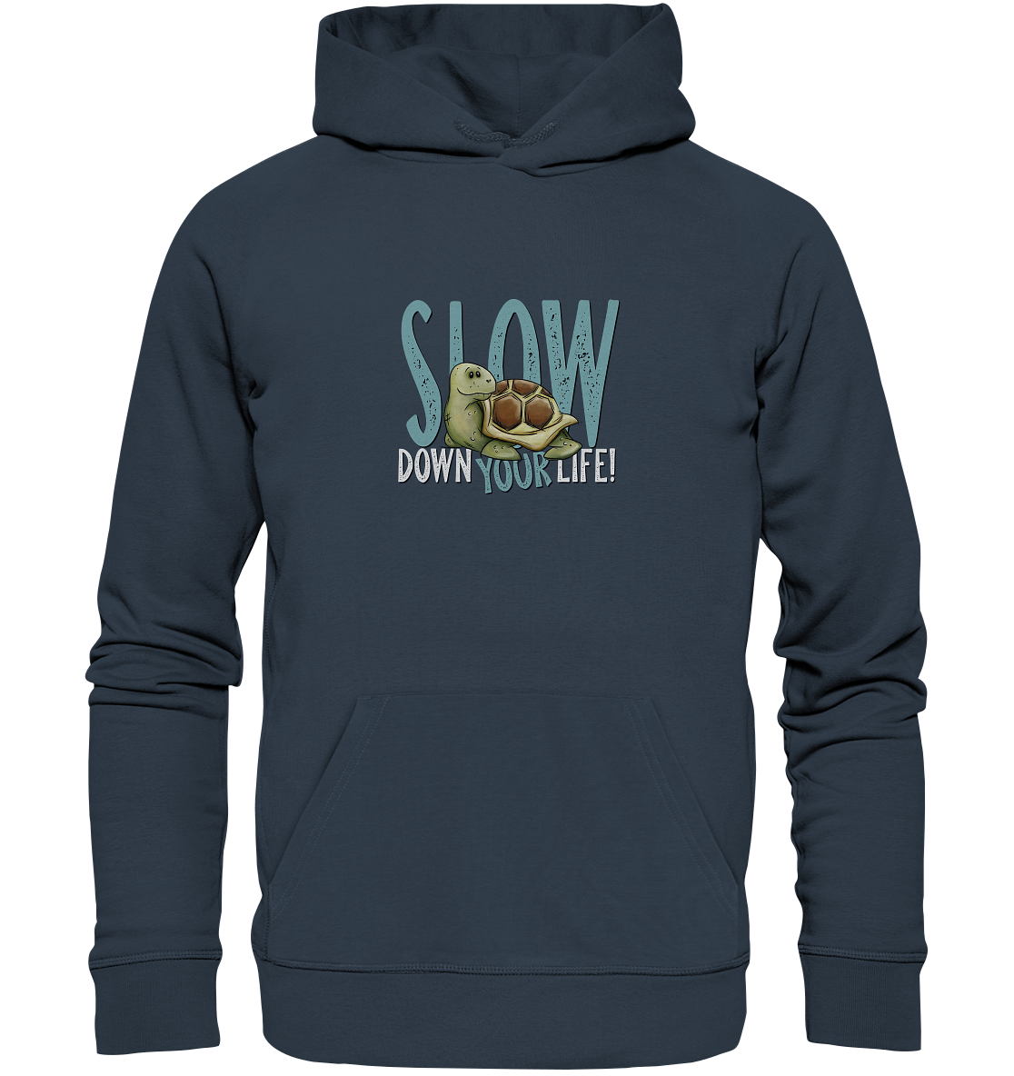 Slow Down Your Life Schildkröte - Organic Hoodie