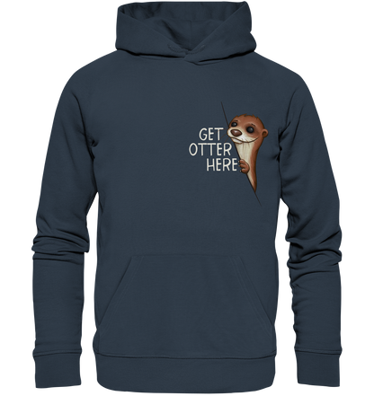 Get Otter Here | Lustiger Otter Kalauer - Organic Hoodie