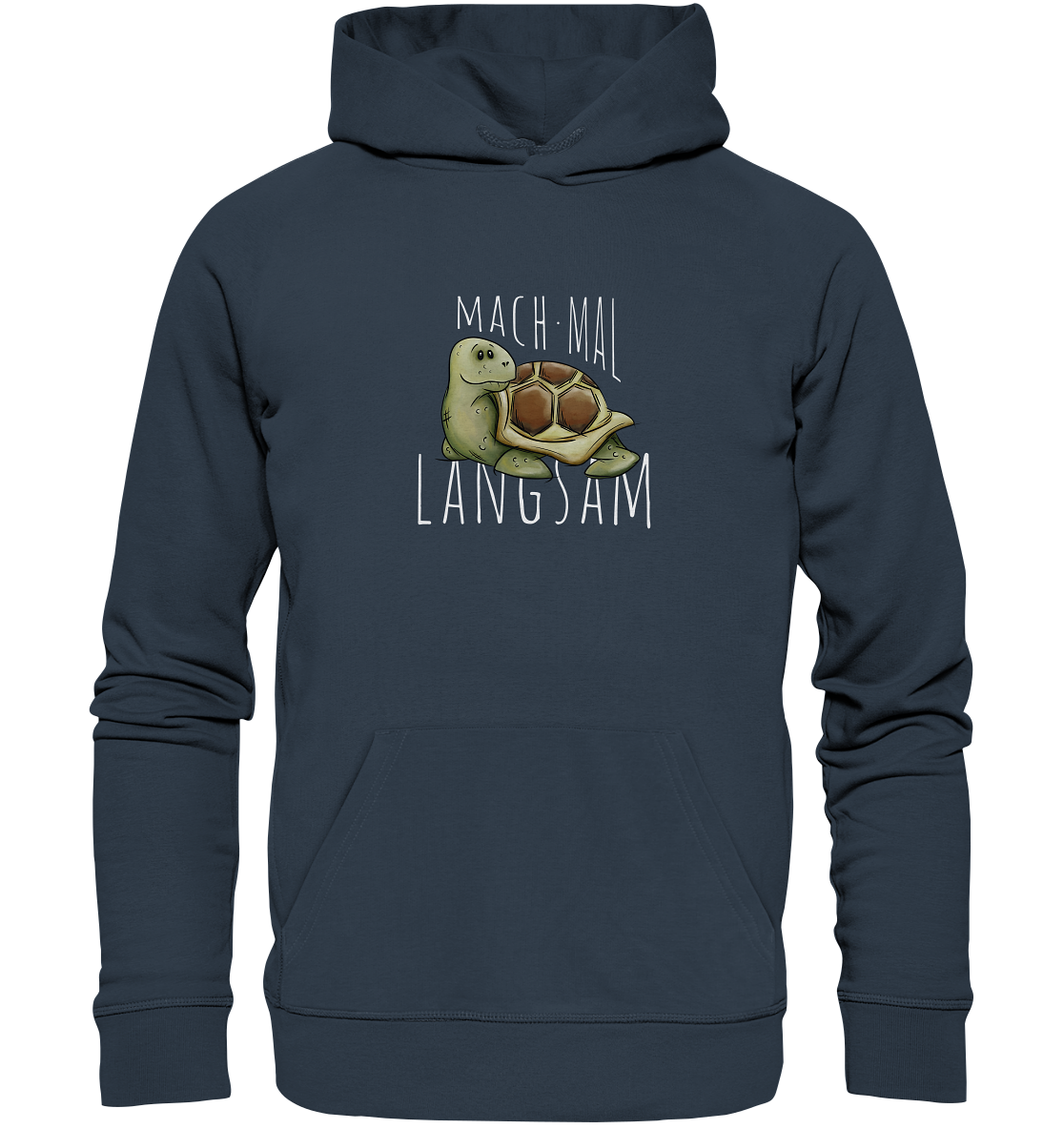 Mach mal langsam Schildkröte - Organic Hoodie