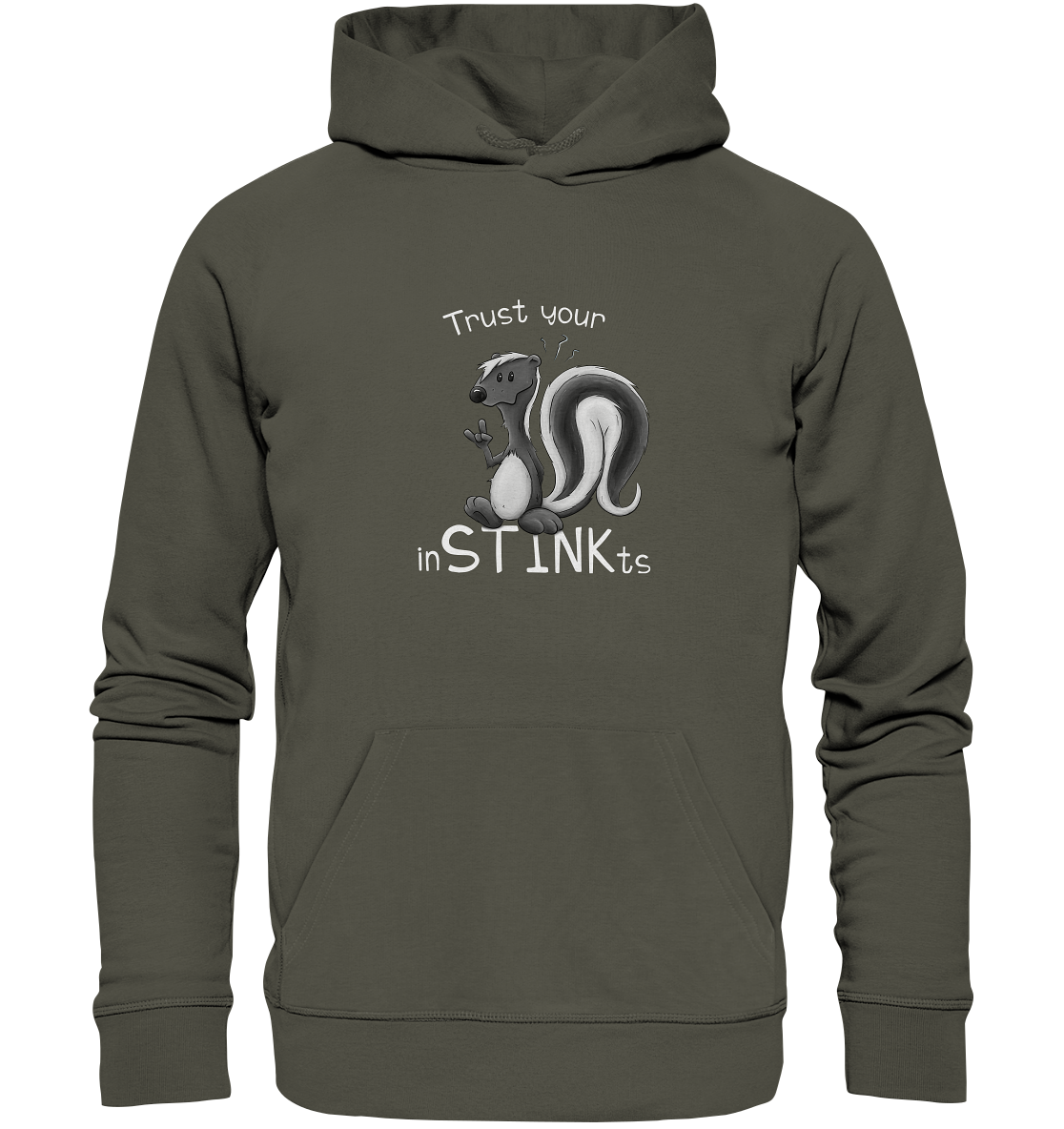 Trust Your inSTINKts Stinktier Humor - Organic Hoodie