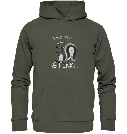 Trust Your inSTINKts Stinktier Humor - Organic Hoodie
