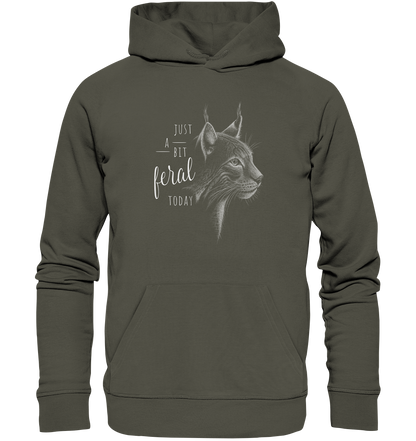 Just A Bit Feral Today! Wildkatze - Organic Hoodie