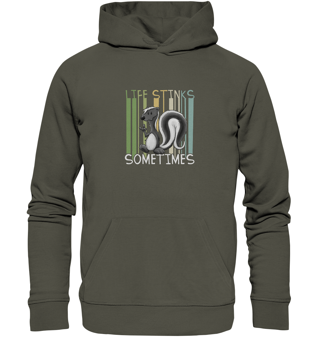 Life Stinks Sometimes Stinktier Weisheit - Organic Hoodie