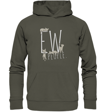 Ew, People. Sarkastische Katzen - Organic Hoodie