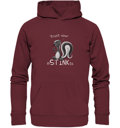 Trust Your inSTINKts Stinktier Humor - Organic Hoodie