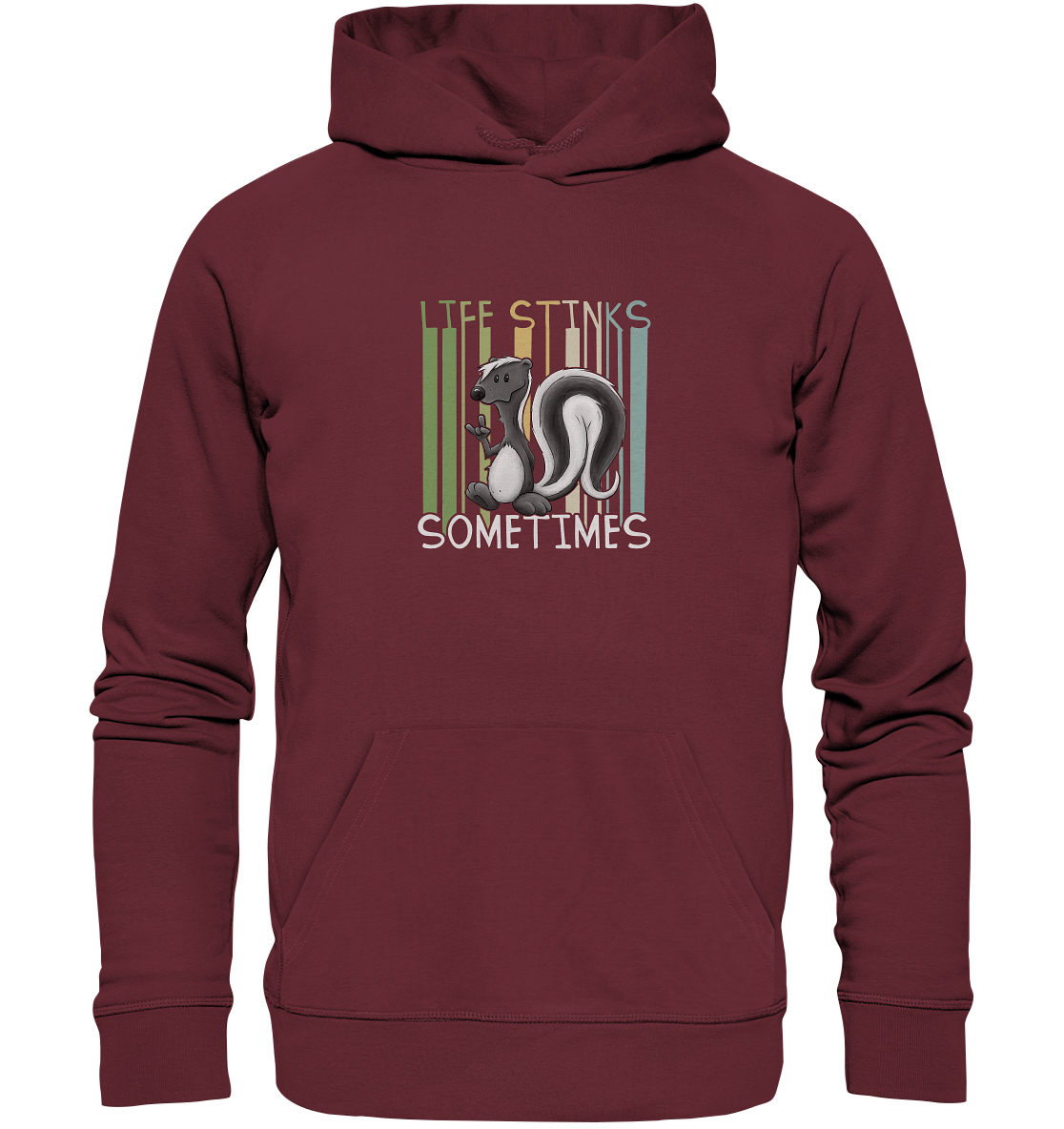 Life Stinks Sometimes Stinktier Weisheit - Organic Hoodie