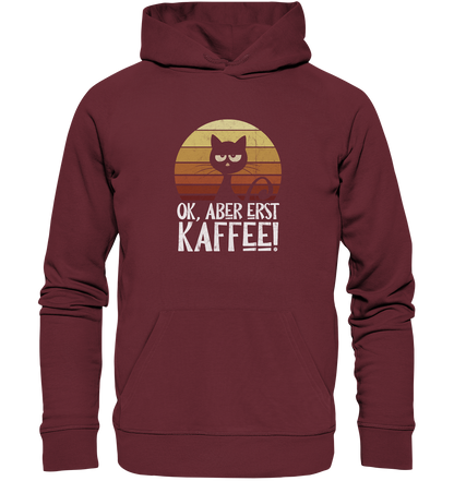 Ok, aber erst Kaffee | launische Katze - Organic Hoodie