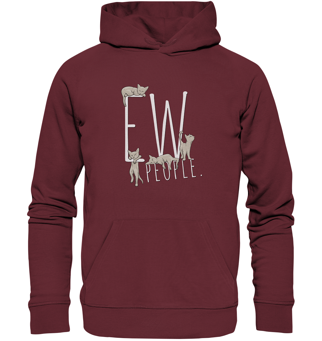 Ew, People. Sarkastische Katzen - Organic Hoodie