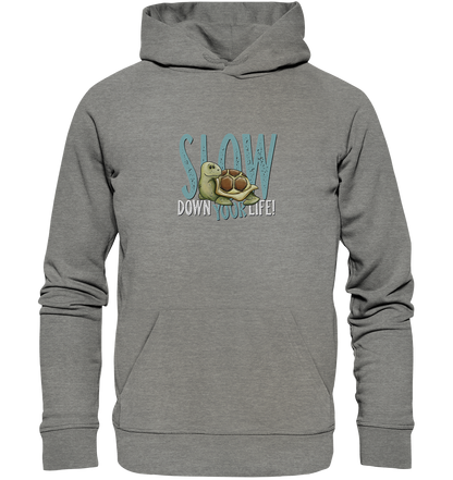 Slow Down Your Life Schildkröte - Organic Hoodie