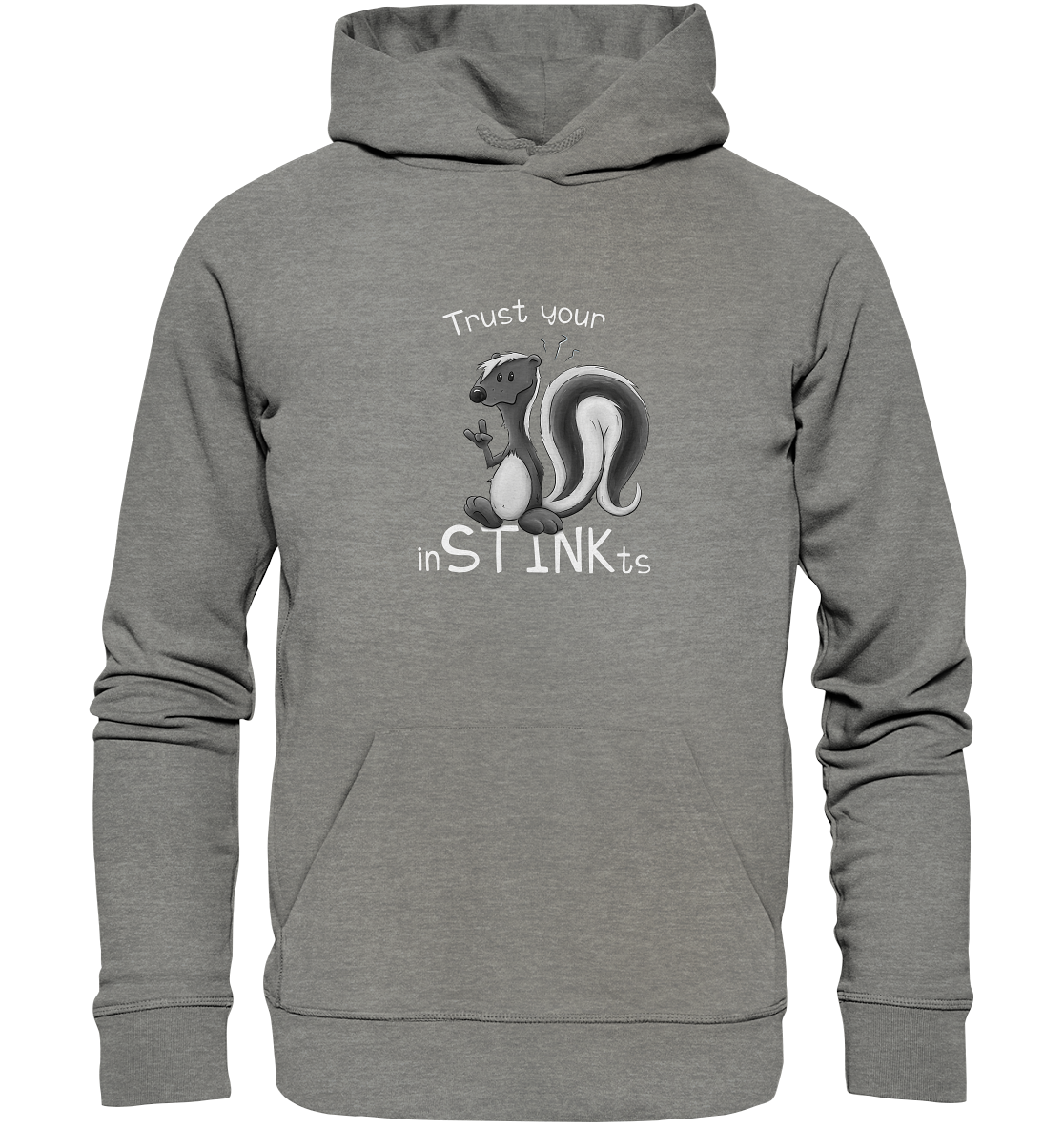 Trust Your inSTINKts Stinktier Humor - Organic Hoodie