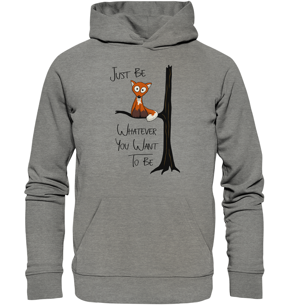 Just Be Whatever | Fuchs wie Eule - Organic Hoodie