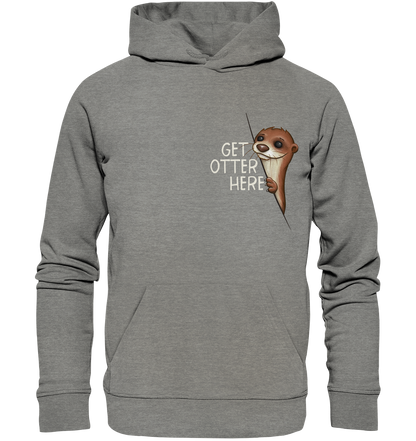 Get Otter Here | Lustiger Otter Kalauer - Organic Hoodie