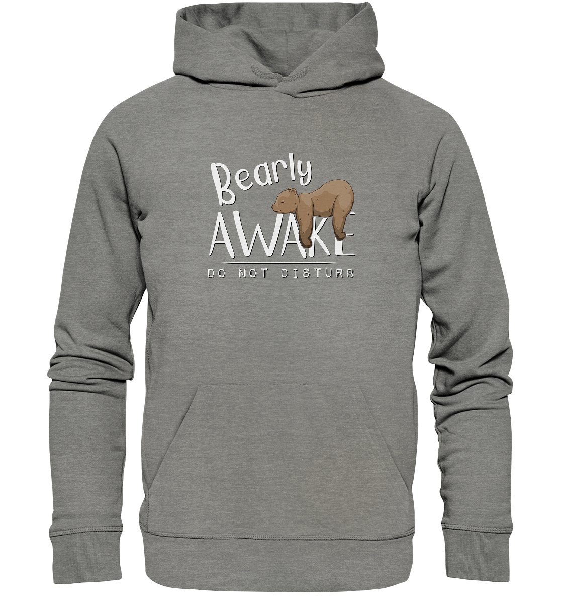 Bearly Awake Bitte nicht stören Bär - Organic Hoodie