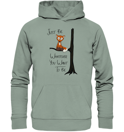 Just Be Whatever | Fuchs wie Eule - Organic Hoodie