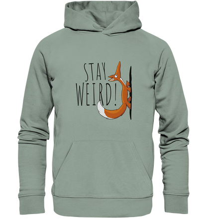 Stay Weird! Schräger Fuchs - Organic Hoodie