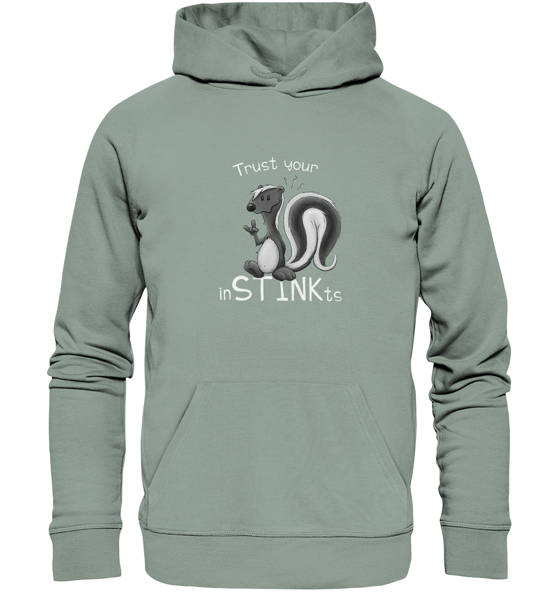 Trust Your inSTINKts Stinktier Humor - Organic Hoodie
