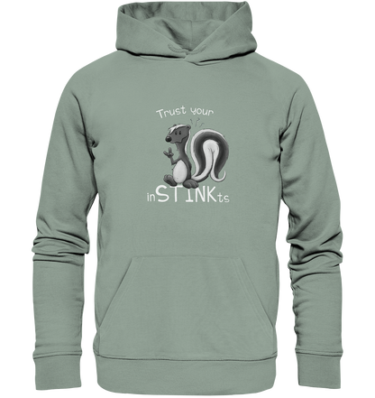 Trust Your inSTINKts Stinktier Humor - Organic Hoodie