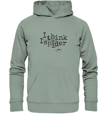 I think I spider - Spinne - Organic Hoodie