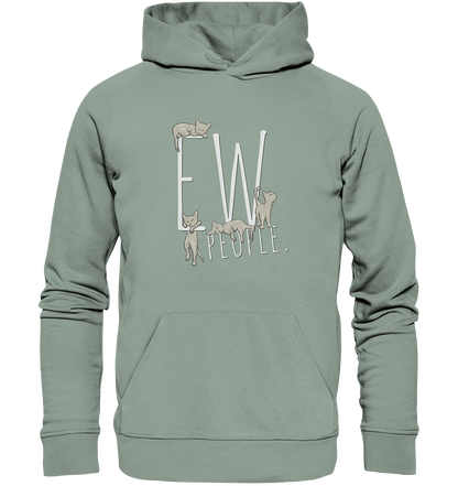 Ew, People. Sarkastische Katzen - Organic Hoodie