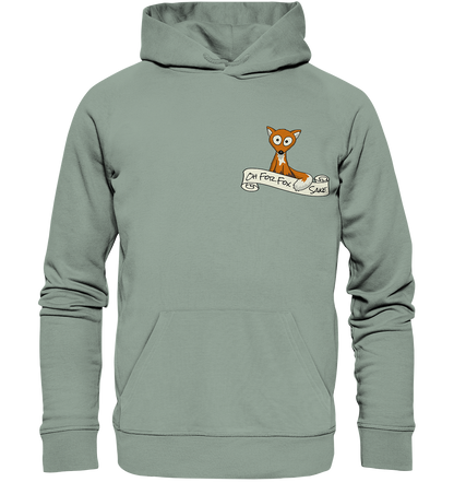 Oh For Fox Sake – Um Fuchses Willen - Organic Hoodie