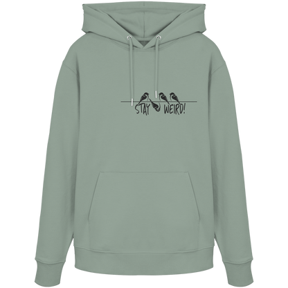 Stay Weird! Schräger Vogel Spatz - Organic Hoodie