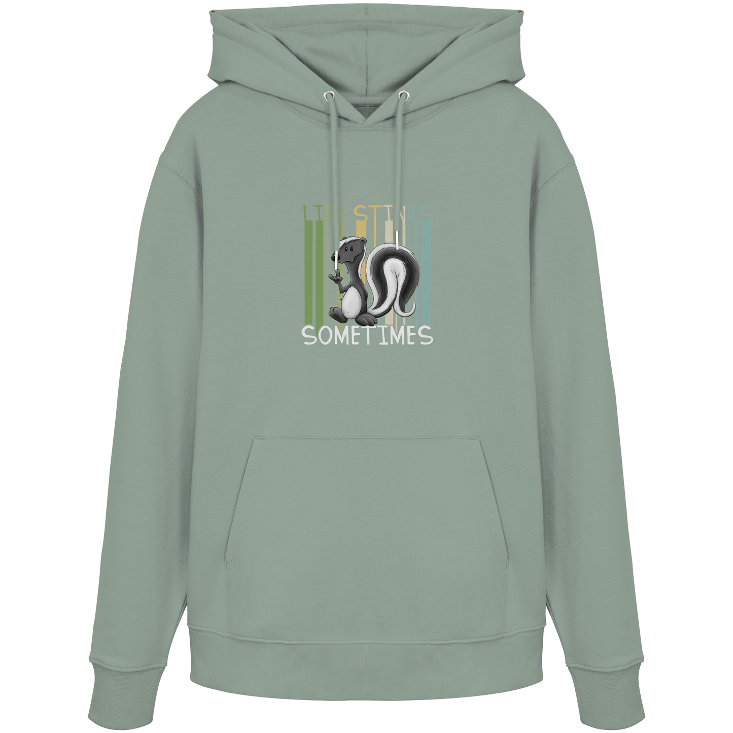 Life Stinks Sometimes Stinktier Weisheit - Organic Hoodie