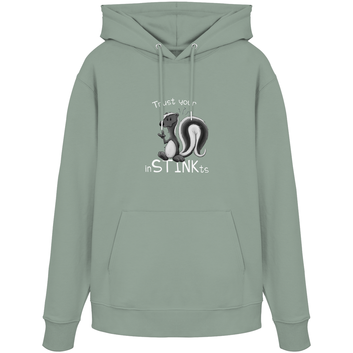 Trust Your inSTINKts Stinktier Humor - Organic Hoodie