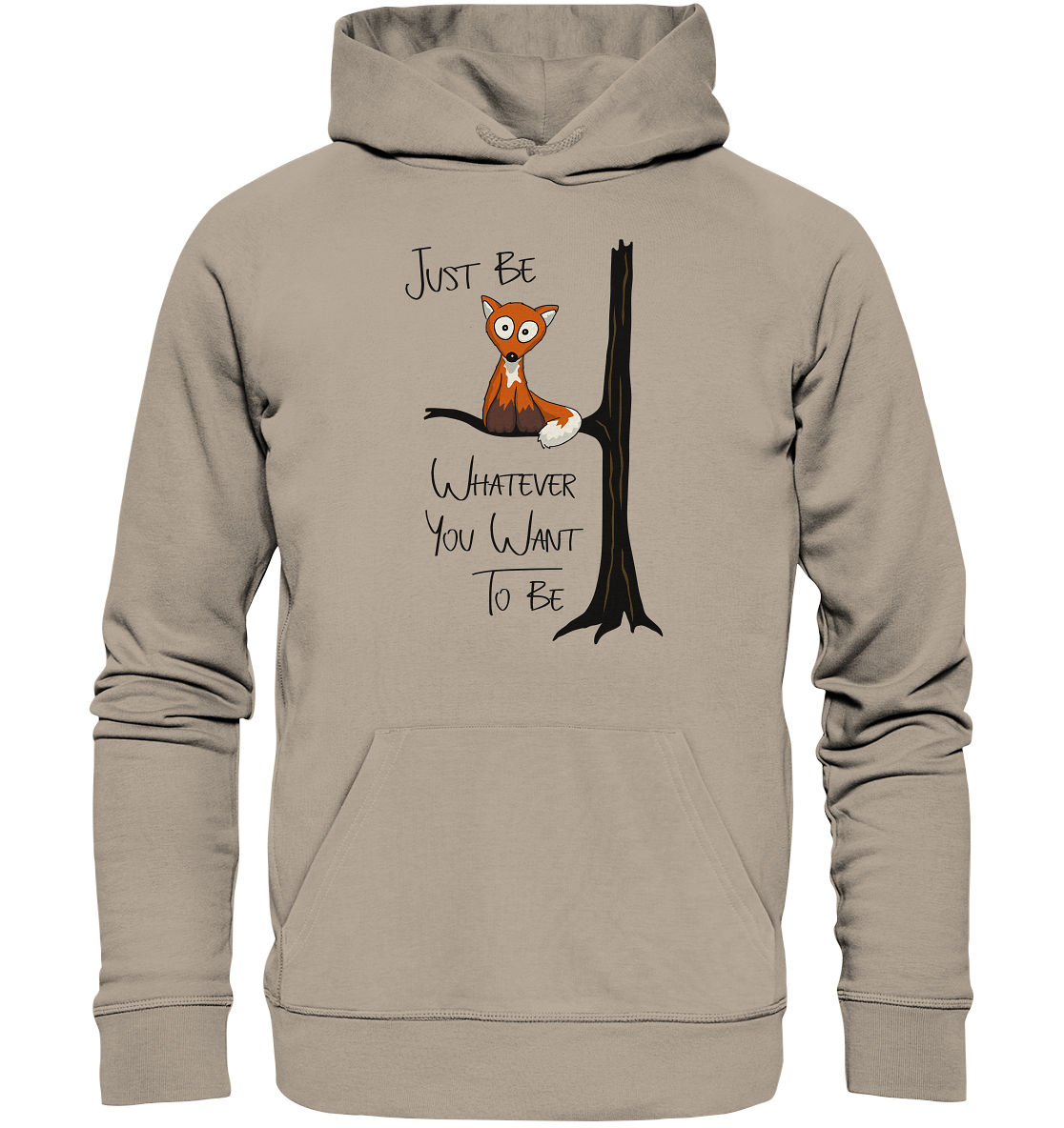 Just Be Whatever | Fuchs wie Eule - Organic Hoodie
