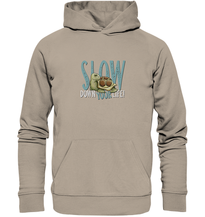 Slow Down Your Life Schildkröte - Organic Hoodie