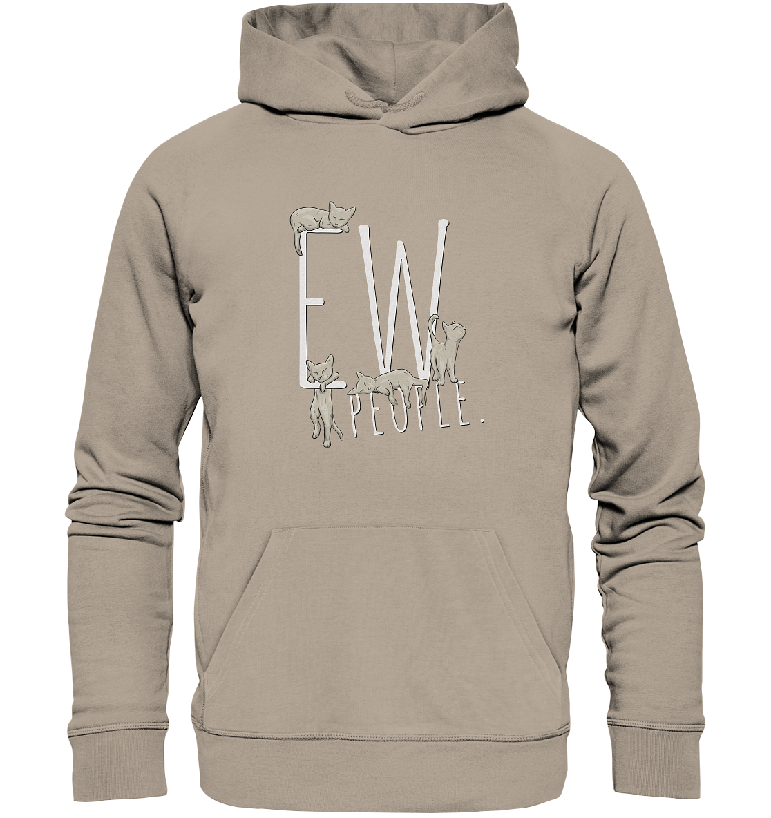 Ew, People. Sarkastische Katzen - Organic Hoodie