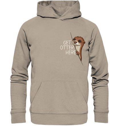 Get Otter Here | Lustiger Otter Kalauer - Organic Hoodie