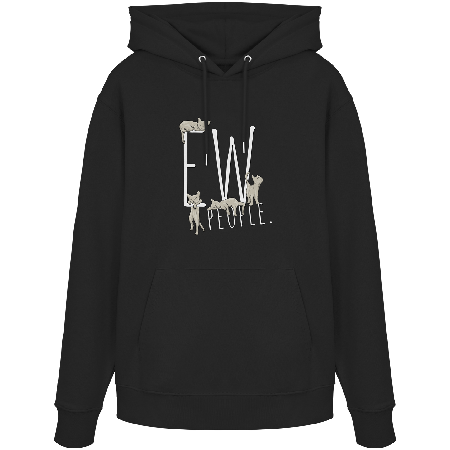 Ew, People. Sarkastische Katzen - Organic Hoodie