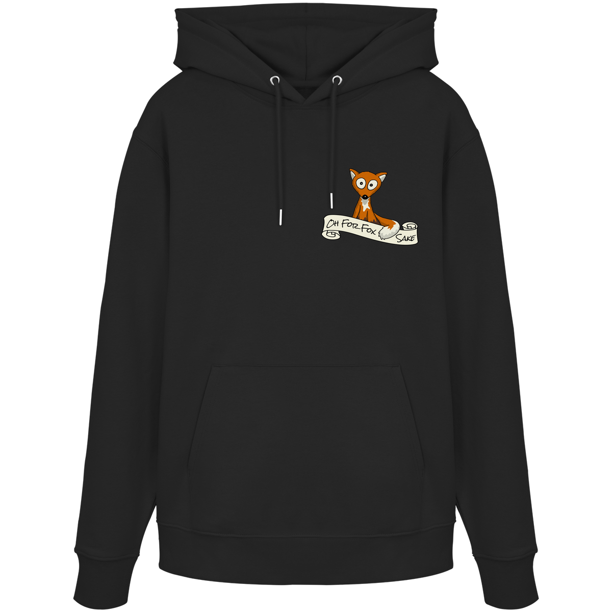 Oh For Fox Sake – Um Fuchses Willen - Organic Hoodie