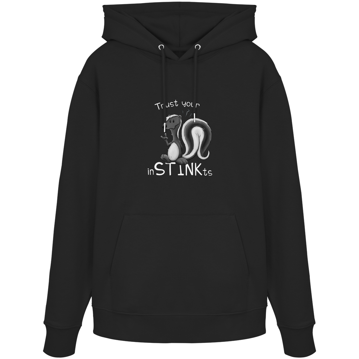 Trust Your inSTINKts Stinktier Humor - Organic Hoodie