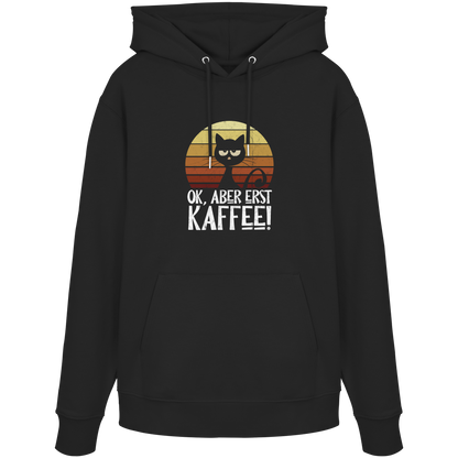 Ok, aber erst Kaffee | launische Katze - Organic Hoodie