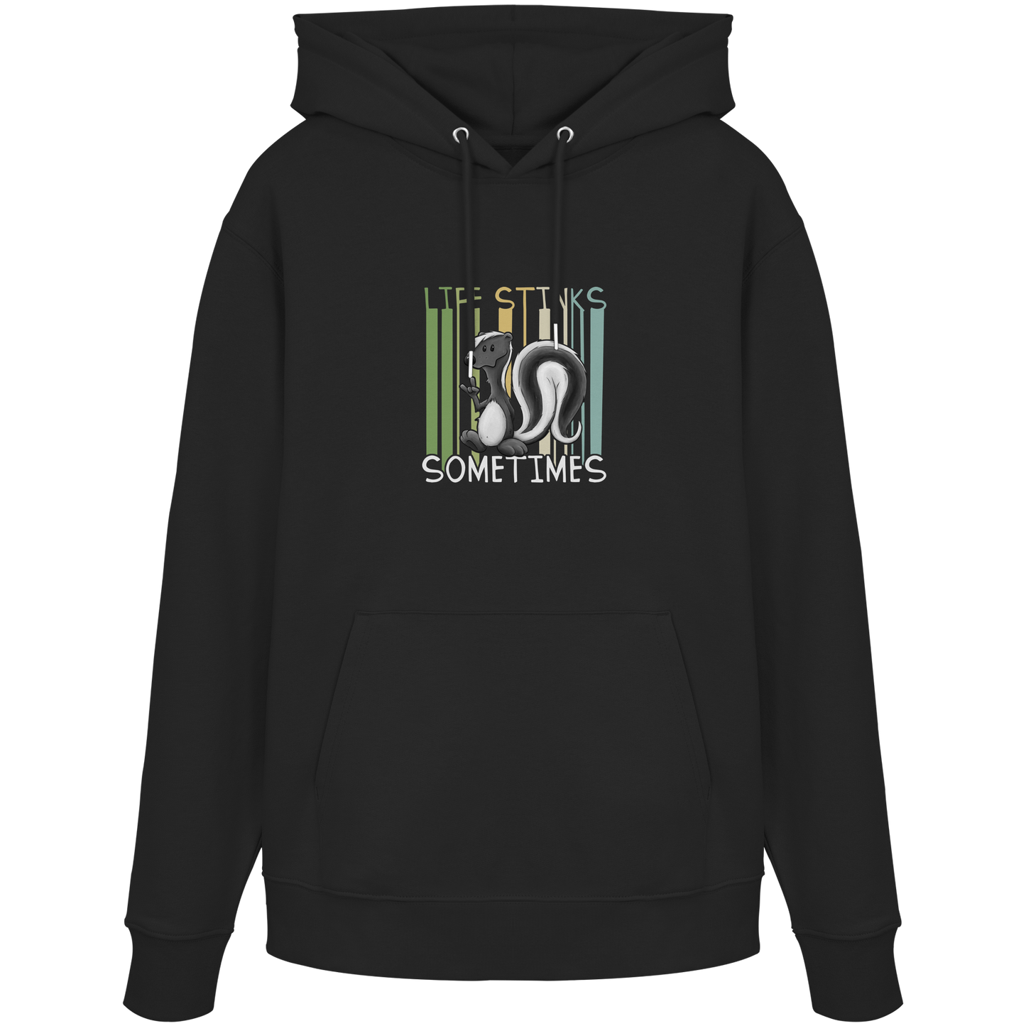 Life Stinks Sometimes Stinktier Weisheit - Organic Hoodie