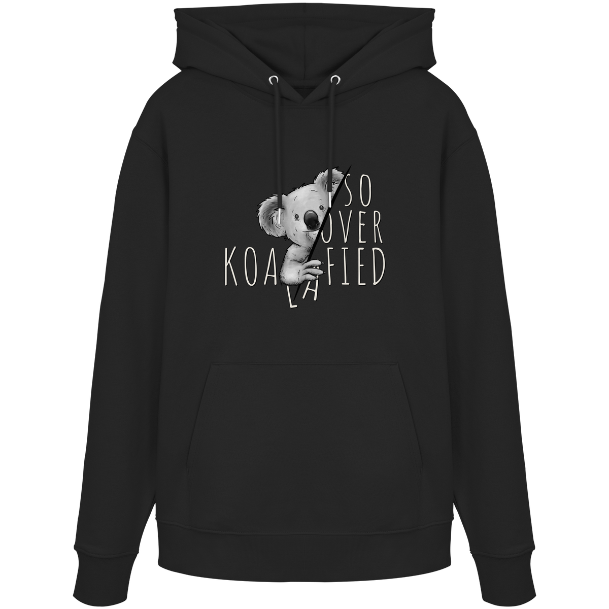 So Over-Koalafied Koala - Organic Hoodie