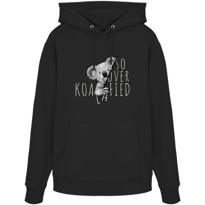 So Over-Koalafied Koala - Organic Hoodie