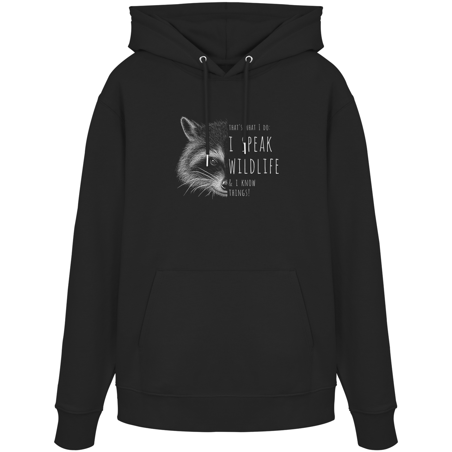 I Speak Wildlife And I Know Waschbär - Organic Hoodie
