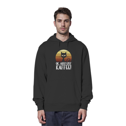 Ok, aber erst Kaffee | launische Katze - Organic Hoodie