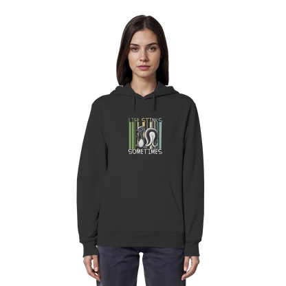 Life Stinks Sometimes Stinktier Weisheit - Organic Hoodie
