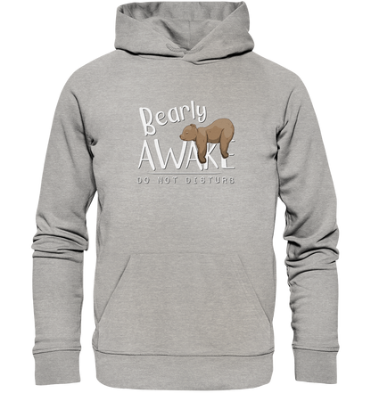 Bearly Awake Bitte nicht stören Bär - Organic Hoodie