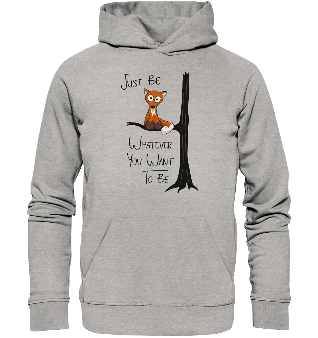 Just Be Whatever | Fuchs wie Eule - Organic Hoodie