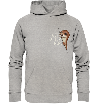 Get Otter Here | Lustiger Otter Kalauer - Organic Hoodie