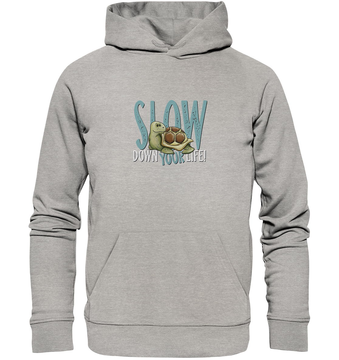 Slow Down Your Life Schildkröte - Organic Hoodie