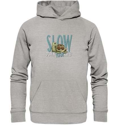 Slow Down Your Life Schildkröte - Organic Hoodie