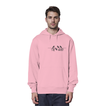 Stay Weird! Schräger Vogel Spatz - Organic Hoodie